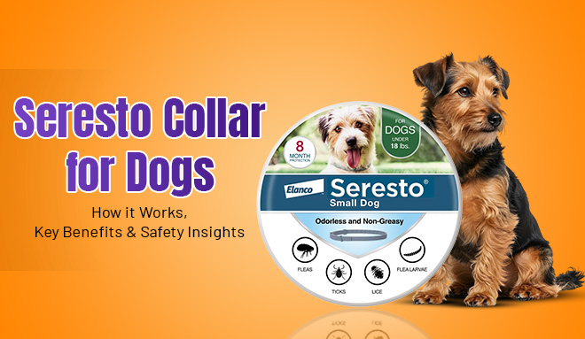 Seresto collar for dogs benefits
